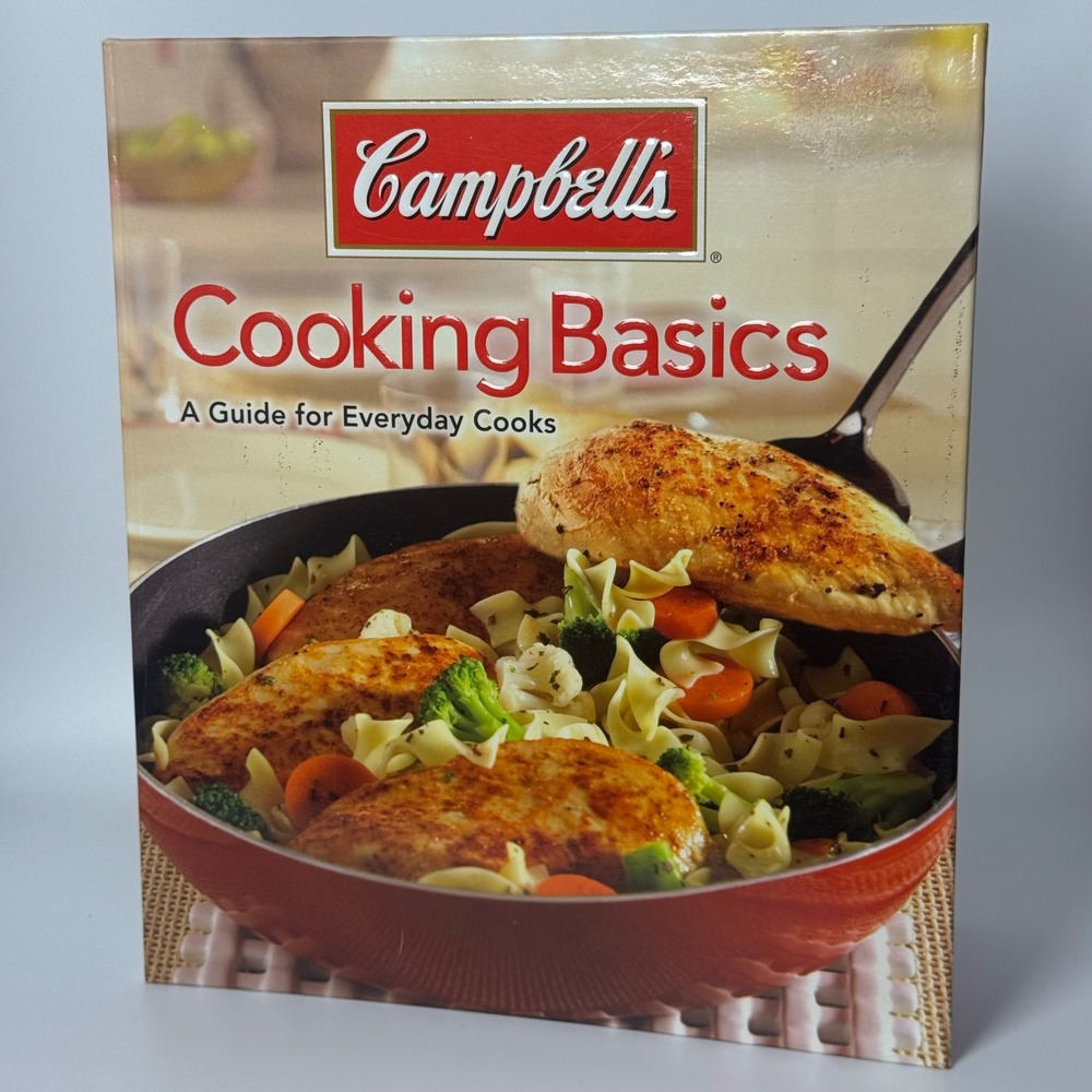 Campbells Cooking Basics A Guide for Everyday Cooks Spiral Cookbook 130 Recipes